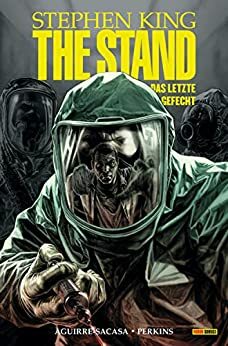 The Stand - Das letzte Gefecht (Band 1): Bd. 1 by Stephen King, Roberto Aquirre-Sacasa