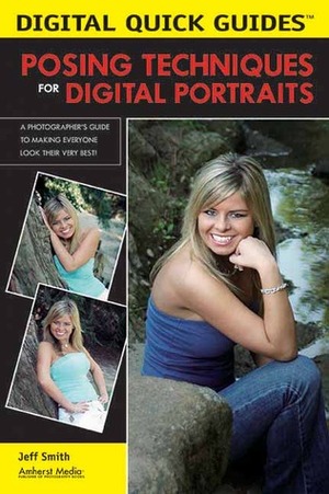 Posing Techniques for Digital Portraits by Jeff Smith