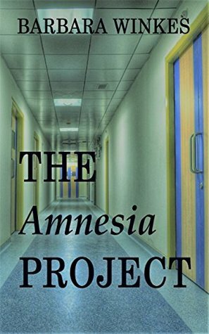 The Amnesia Project by Barbara Winkes