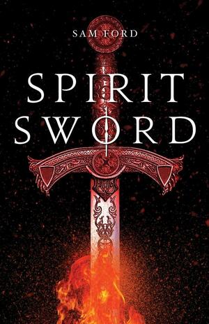 Spirit Sword by Sam Ford