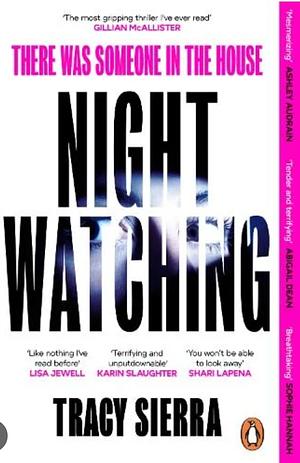 Nightwatching by Tracy Sierra