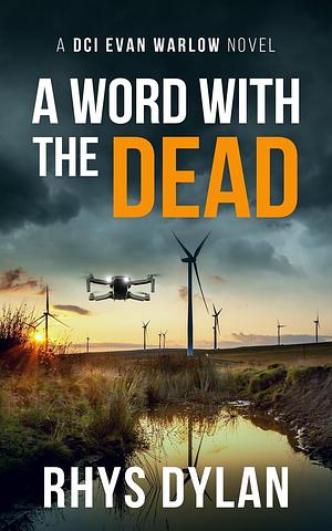 A Word With The Dead by Rhys Dylan