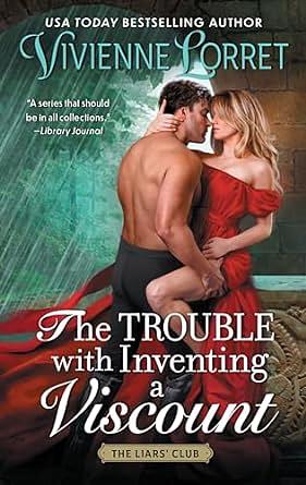The Trouble with Inventing a Viscount by Vivienne Lorret