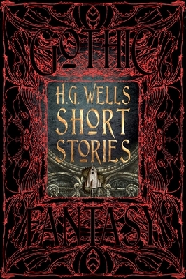 H.G. Wells Short Stories by H.G. Wells