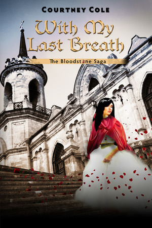 With My Last Breath by Courtney Cole