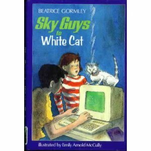 Sky Guys to White Cat by Emily Arnold McCully, Beatrice Gormley