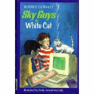 Sky Guys to White Cat by Beatrice Gormley, Emily Arnold McCully