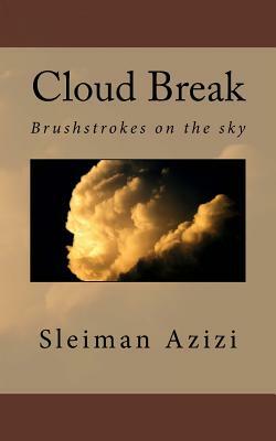 Cloud Break: Brushstrokes on the Sky by Sleiman Azizi