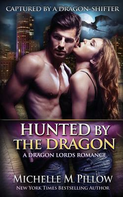 Hunted by the Dragon by Michelle M. Pillow