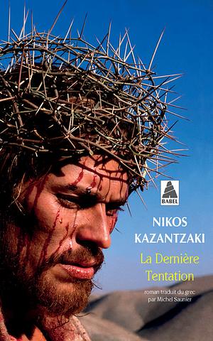 La dernière tentation: roman by Nikos Kazantzakis