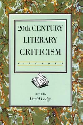 Twentieth Century Literary Criticism: A Reader by David Lodge