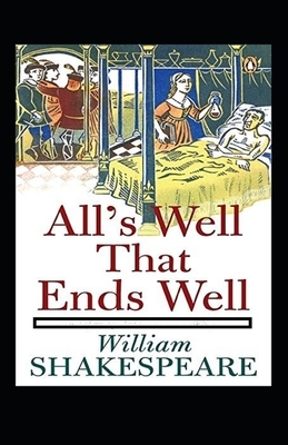 All's Well That Ends Well Annotated by William Shakespeare