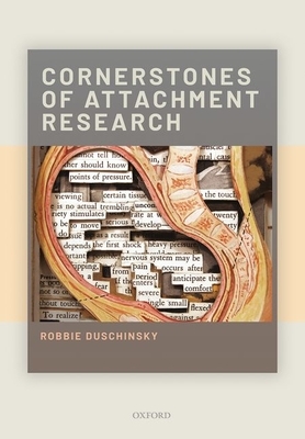 Cornerstones of Attachment Research by Robbie Duschinsky