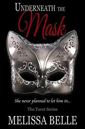 Underneath the Mask: Love Is In The Cards 0.5 by Melissa Belle