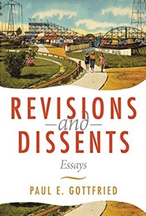 Revisions and Dissents: Essays by Paul Edward Gottfried