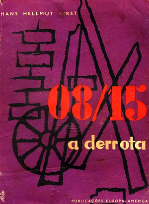 08/15 - A Derrota by Hans Hellmut Kirst