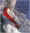 Top Yacht Races of the World by Pete Goss, Sue Steward