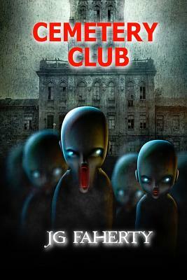 Cemetery Club by J.G. Faherty