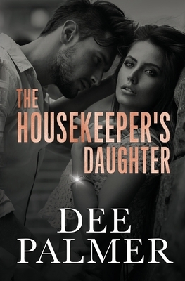 The Housekeepers Daughter by Dee Palmer