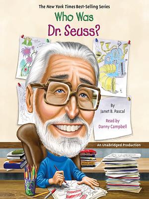 Who Was Dr. Seuss? by Janet Pascal