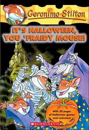 Geronimo Stilton #11 - It's Halloween, You 'Fraidy Mouse! by Geronimo Stilton