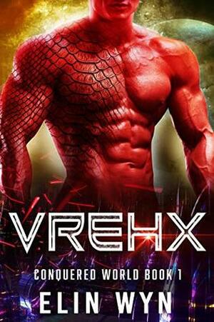 Vrehx by Elin Wyn