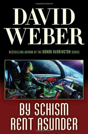 By Schism Rent Asunder by David Weber