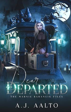 Dear Departed by A.J. Aalto