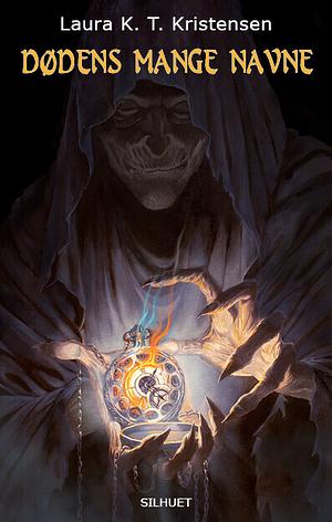Dødens mange navne by Laura K. T. Kristensen