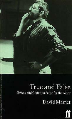 True and False: Heresy and Common Sense for the Actor by David Mamet