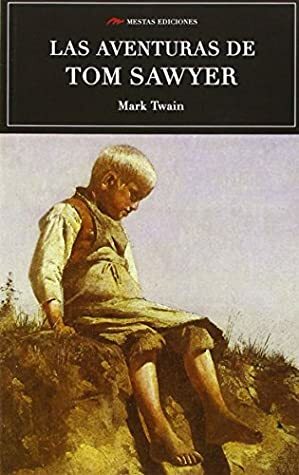 Las aventuras de Tom Sawyer by Mark Twain