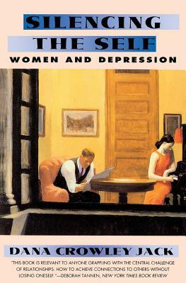 Silencing The Self: Women And Depression by Dana Crowley Jack