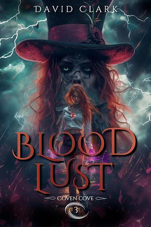 Blood Lust by David Clark