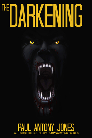 The Darkening by Paul Antony Jones