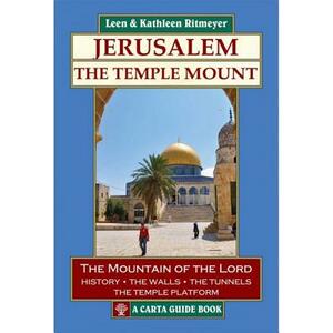 Jerusalem -The Temple Mount by Leen &. Kathleen Ritmeyer