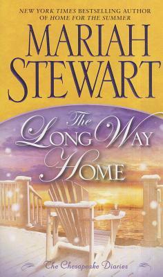 The Long Way Home: The Chesapeake Diaries by Mariah Stewart