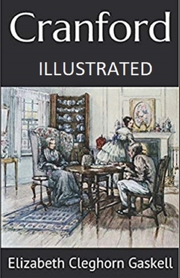 Cranford Illustrated by Elizabeth Gaskell