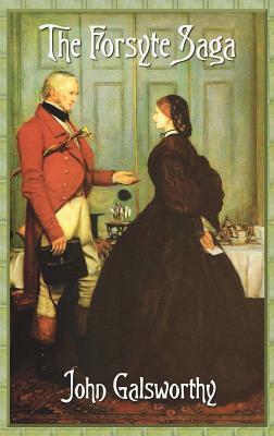 The Forsyte Saga (Complete) by John Galsworthy