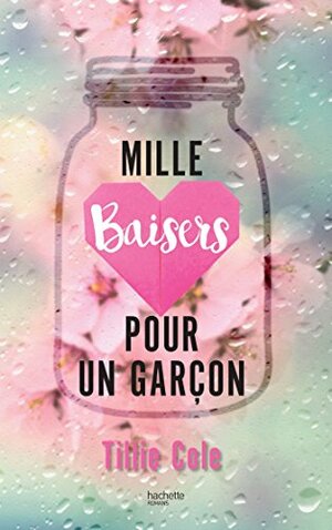 Mille Baisers pour un garçon by Tillie Cole