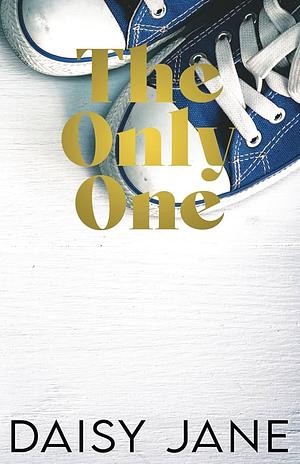 The Only One by Daisy Jane