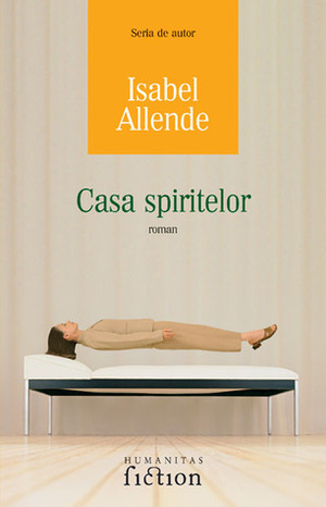 Casa spiritelor by Isabel Allende, Cornelia Rădulescu