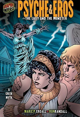 Psyche & Eros: The Lady and the Monster a Greek Myth by Marie P. Croall, Ron Randall