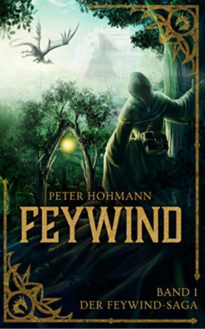 Feywind (Band 1 der Feywind-Saga) by Peter Hohmann