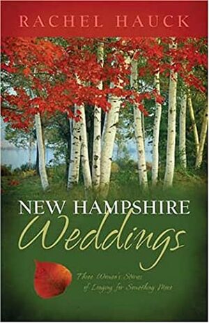 New Hampshire Weddings by Rachel Hauck