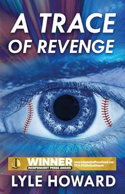 A Trace of Revenge by Lyle Howard