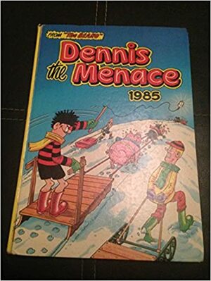 Dennis the Menace Annual 1985 by D.C. Thomson &amp; Company Limited