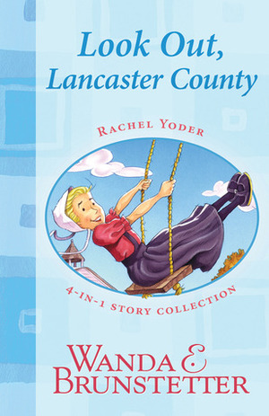 Look Out, Lancaster County! by Wanda E. Brunstetter