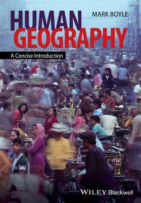 Human Geography: A Concise Introduction by Mark Boyle