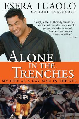 Alone in the Trenches: My Life as a Gay Man in the NFL by Esera Tuaolo