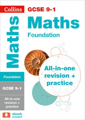 Collins GCSE Revision and Practice - New 2015 Curriculum Edition -- GCSE Maths Foundation Tier: All-In-One Revision and Practice by Collins UK